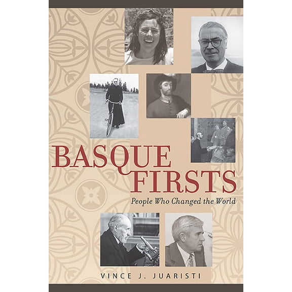 The Basque Series: Basque Firsts : People Who Changed the World (Paperback)