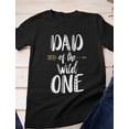 thumbnail image 5 of Tstars Men's Gifts for Dad - Father's Day Shirts - Dad of the Wild One Shirt - Funny and Humorous T-Shirt - Gift for First Birthday, Father's Day, - Cool and Comical Present for Dads, 5 of 5
