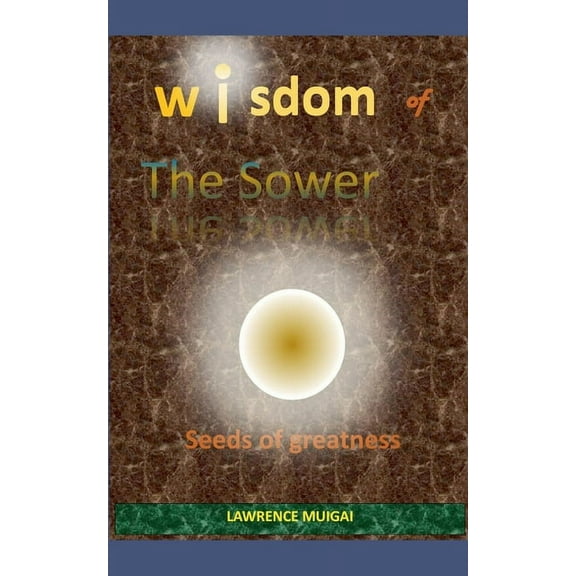 Wisdom of the Sower, (Paperback)
