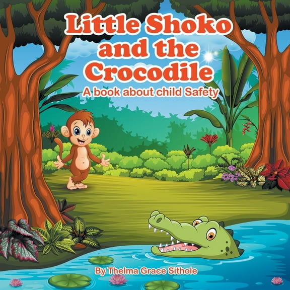 Little Shoko and the Crocodile: A book about child Safety, (Paperback)