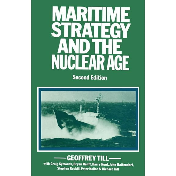 Maritime Strategy and the Nuclear Age, (Paperback)