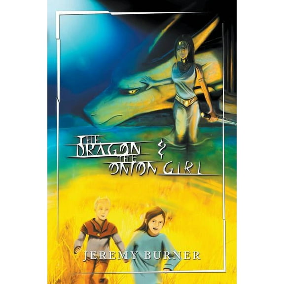 The Dragon and the Onion Girl, (Paperback)