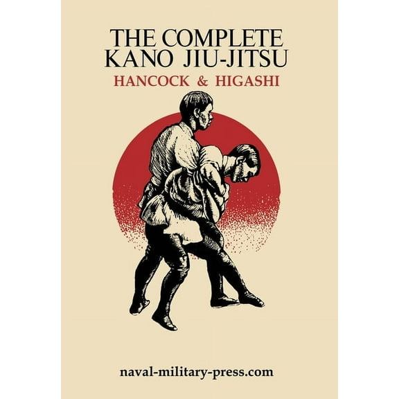 The Complete Kano Jiu-Jitsu, (Hardcover)