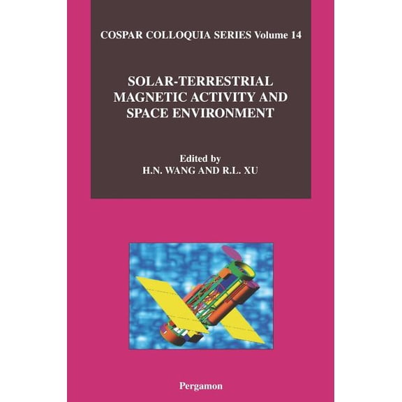 Cospar Solar-Terrestrial Magnetic Activity and Space Environment: Volume 14, Book 14, (Hardcover)