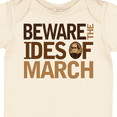 thumbnail image 4 of Inktastic Beware the Ides of March Boys or Girls Baby Bodysuit, 4 of 5