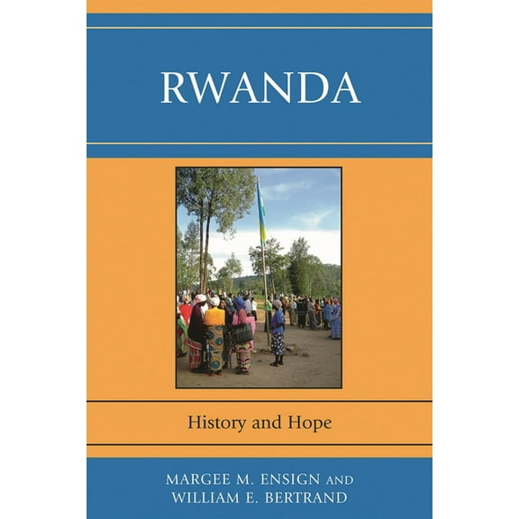 Rwanda: History and Hope, (Hardcover)