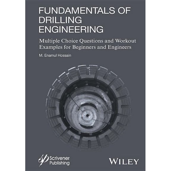 Wiley-Scrivener: Fundamentals of Drilling Engineering: McQs and Workout Examples for Beginners and Engineers (Hardcover)