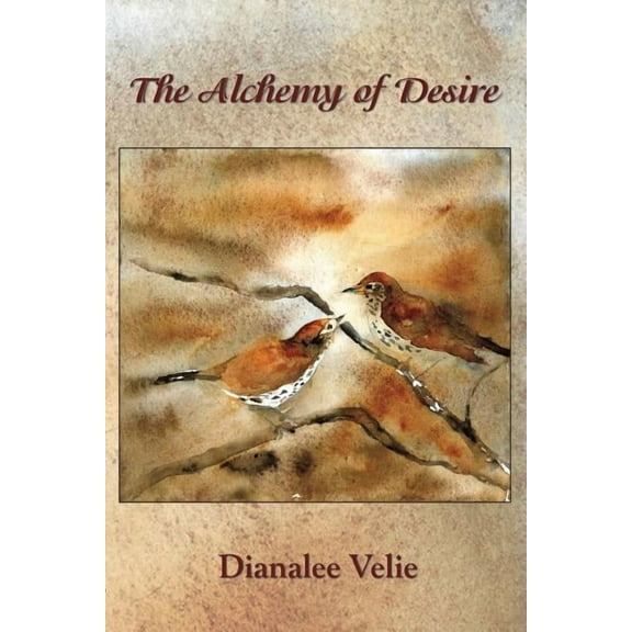 The Alchemy of Desire: Poems, (Paperback)