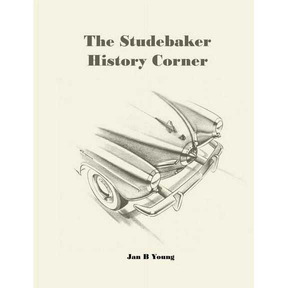 The Studebaker History Corner, (Paperback)