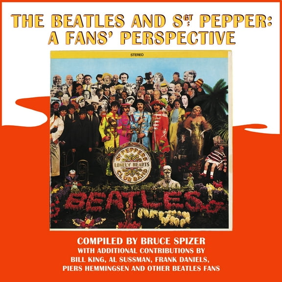 The Beatles and Sgt. Pepper: A Fans' Perspective, (Hardcover)