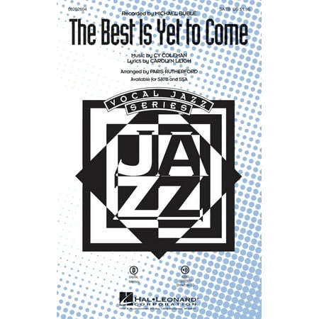 Hal Leonard The Best Is Yet to Come SATB by Michael Buble arranged by Paris