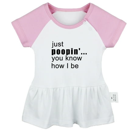 

Just Poopin You Know How I Be Funny Dresses For Baby Newborn Babies Skirts Infant Princess Dress 0-24M Kids Graphic Clothes (Pink Raglan Dresses 12-18 Months)