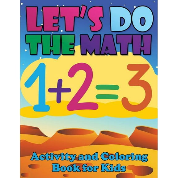 Let's Do the Math Activity and Coloring Book for Kids (Paperback)