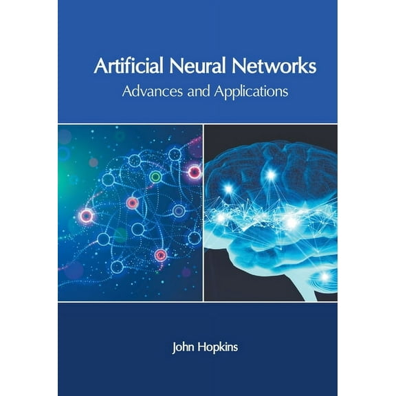 Artificial Neural Networks: Advances and Applications, (Hardcover)