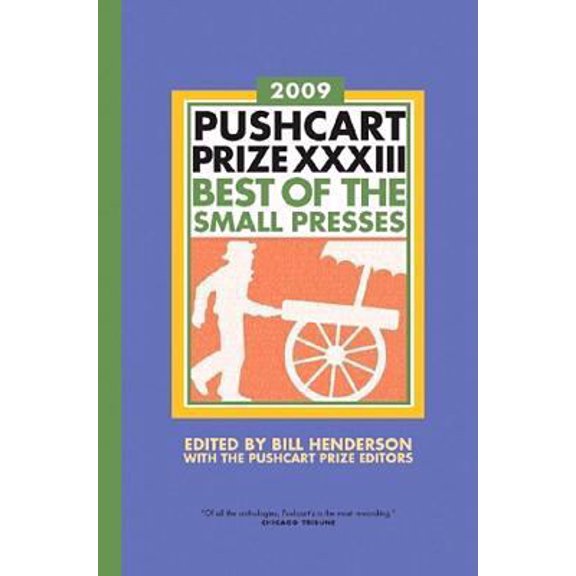 Pre-Owned The Pushcart Prize XXXIII: Best of the Small Presses 2009 Edition (Paperback) 1888889519 9781888889512