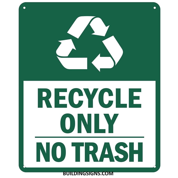 Recycle ONLY NO Trash Sign (Reflective !!,Aluminium, Green Background, 10X12 inch)(ref-2022-4)