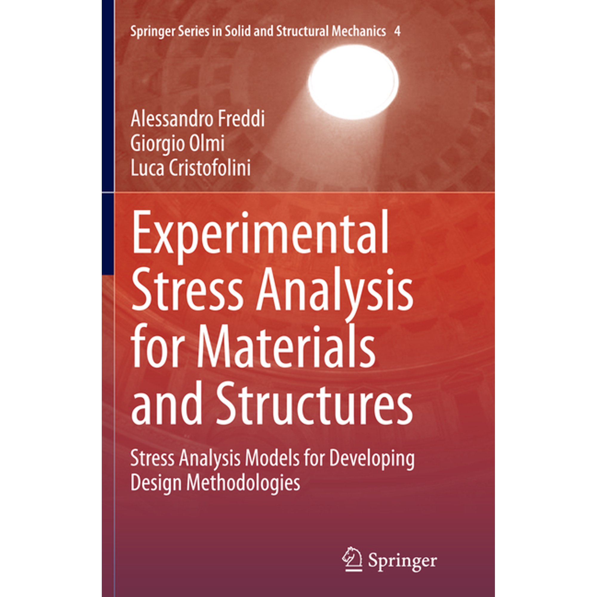 Springer Solid and Structural Mechanics Experimental Stress Analysis for Materials and Structures: Stress Analysis Models for Developing Design Methodologies Book 4 (Paperback)