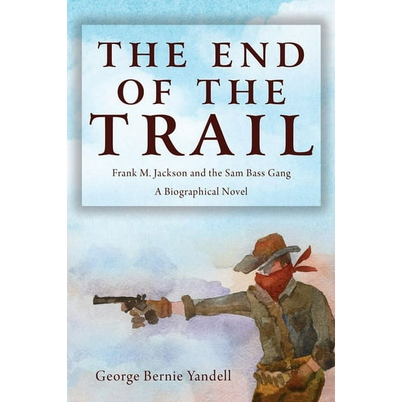 The End of the Trail (Paperback)