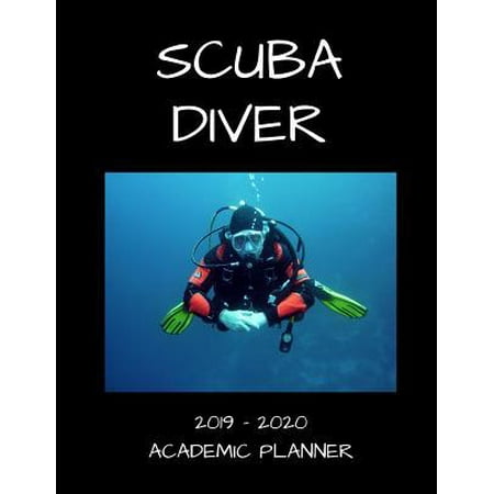 Scuba Diver 2019 - 2020 Academic Planner: An 18 Month Weekly Calendar - July 2019 - December 2020