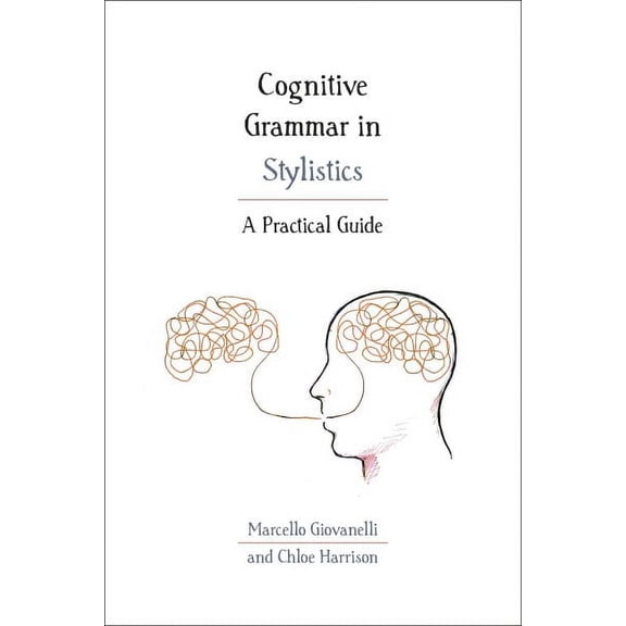 Cognitive Grammar in Stylistics: A Practical Guide (Paperback)