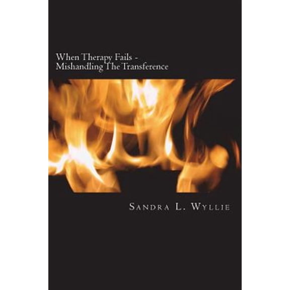 Pre-Owned When Therapy Fails - Mishandling the Transference