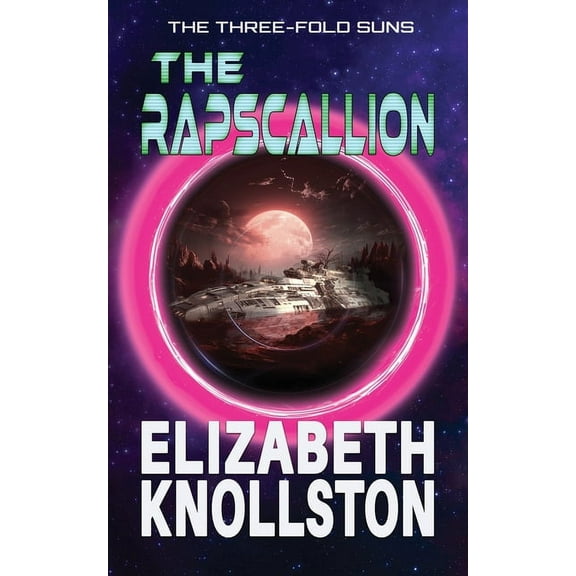 The Three-Fold Suns The Rapscallion, Book 1, (Paperback)
