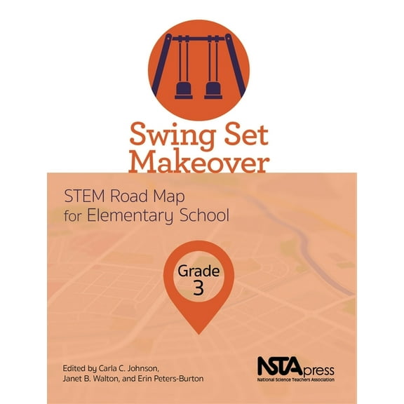 Stem Road Map Curriculum Swing Set Makeover, Grade 3: Stem Road Map for Elementary School, (Paperback)