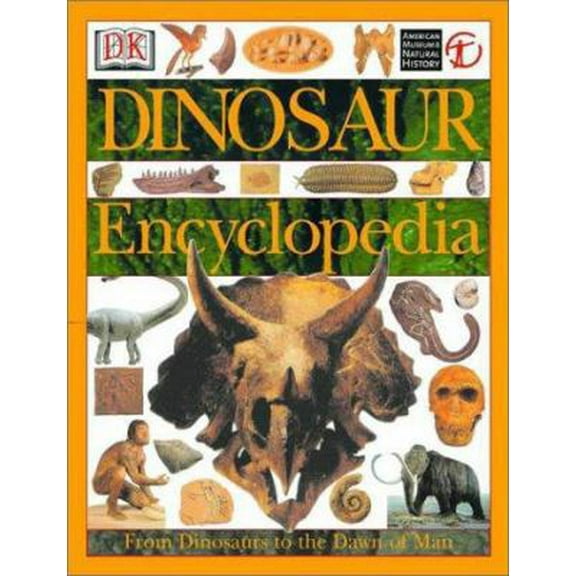 Pre-Owned Dinosaur Encyclopedia: From Dinosaurs to the Dawn of Man (Hardcover) 0789479354 9780789479358