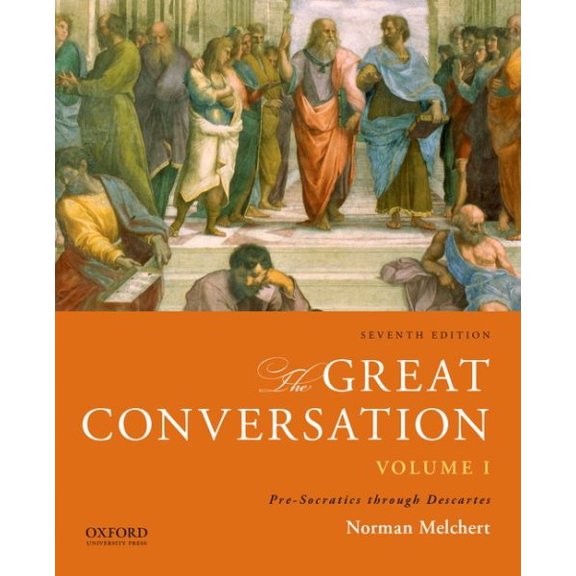 The Great Conversation: Volume I: Pre-Socratics through Descartes (Paperback) 0199999678 9780199999675