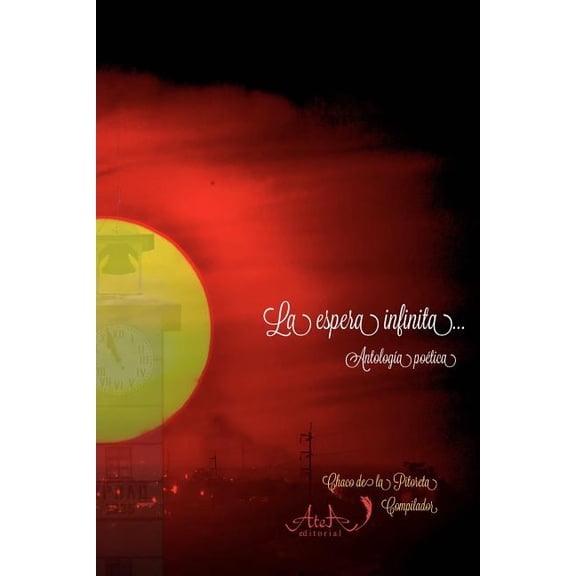 La Espera Infinita: Encuentro de la Espera Infinita : Antología Poética #1 (Paperback)