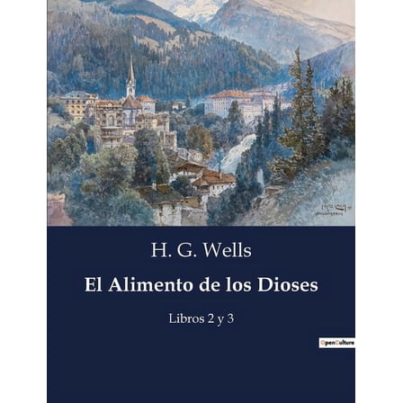 El Alimento de los Dioses: Libros 2 y 3, (Paperback)