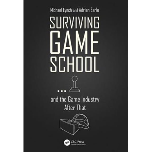 Pre-Owned Surviving Game School...and the Game Industry After That (Paperback)