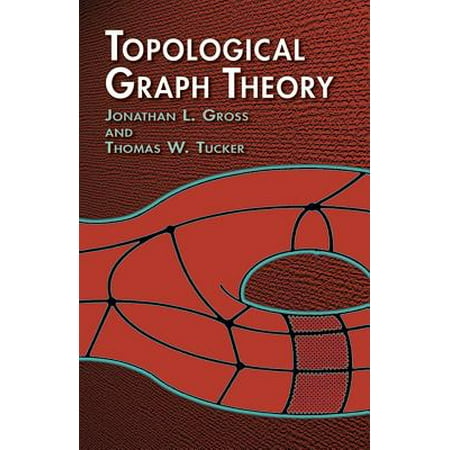 Topological Graph Theory (Best Graph Theory Textbook)