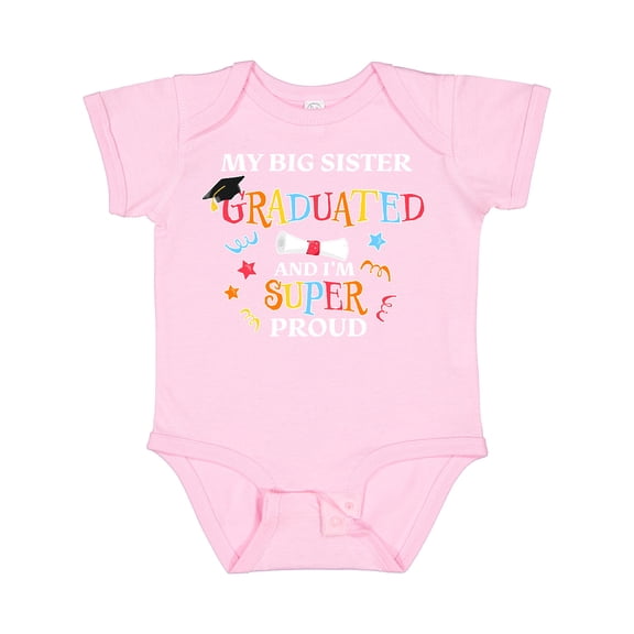 Inktastic My Big Sister Graduated and I'm Super Proud Boys or Girls Baby Bodysuit