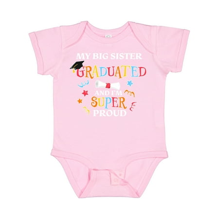 

Inktastic My Big Sister Graduated and I m Super Proud Gift Baby Boy or Baby Girl Bodysuit