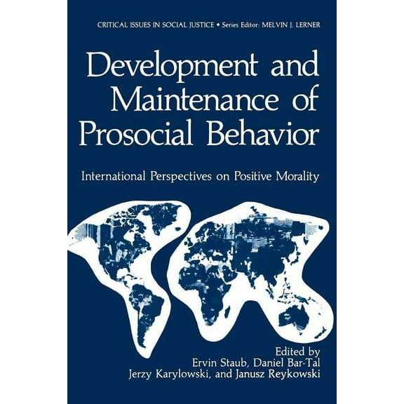 Basic Life Sciences Development and Maintenance of Prosocial Behavior: International Perspectives on Positive Morality, Book 31, (Paperback)