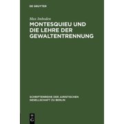 Schriftenreihe der Juristischen Gesellsc Montesquieu und die Lehre der Gewaltentrennung, Book 1, (Hardcover)