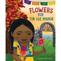 Flowers for Tía Luz María, (Hardcover)