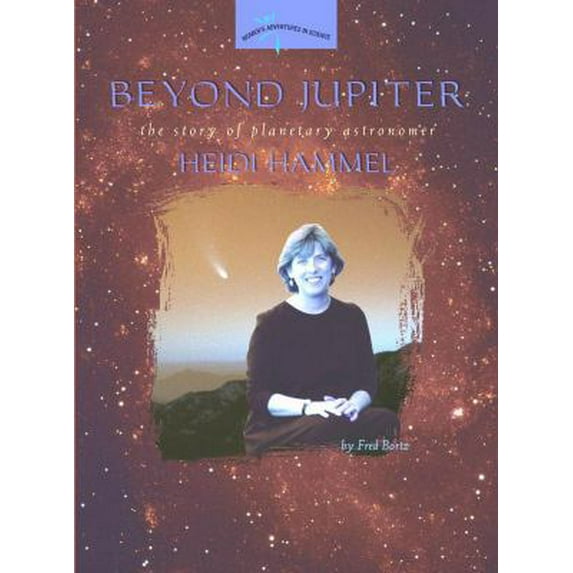 Pre-Owned Beyond Jupiter: The Story of Planetary Astronomer Heidi Hammel (Women's Adventures in Science) (Paperback) 0309095522 9780309095525