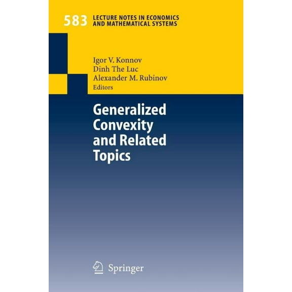 Lecture Notes in Economic and Mathematic Generalized Convexity and Related Topics, Book 583, (Paperback)