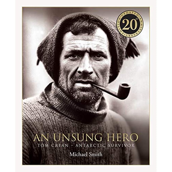 Pre-Owned An Unsung Hero: Tom Crean: Antarctic Survivor - 20th anniversary illustrated edition Paperback