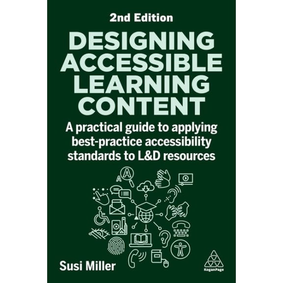 Pre-Owned Designing Accessible Learning Content: A Practical Guide to Applying Best-Practice Accessibility Standards to L&d Resour, (Paperback)