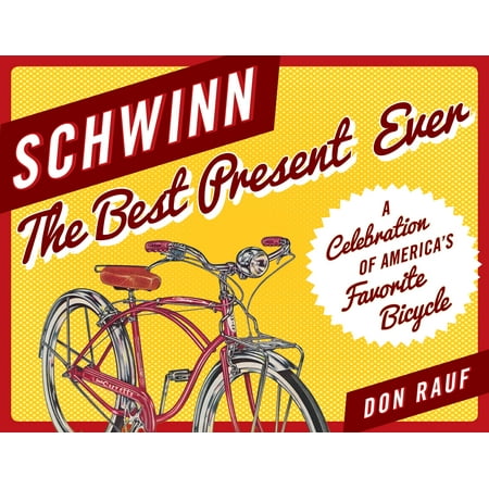 Schwinn: The Best Present Ever (Hardcover) (The Best Christmas Present Ever Script)