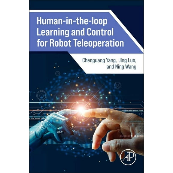 Human-In-The-Loop Learning and Control for Robot Teleoperation, (Paperback)