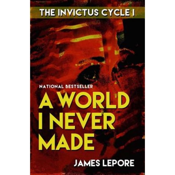 Pre-Owned Invictus Cycle A World I Never Made: The Invictus Cycle Book 1, (Paperback)