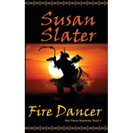 Fire Dancer : Ben Pecos Mysteries, Book 4