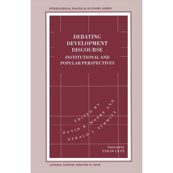 International Political Economy Debating Development Discourse: Institutional and Popular Perspectives, (Paperback)