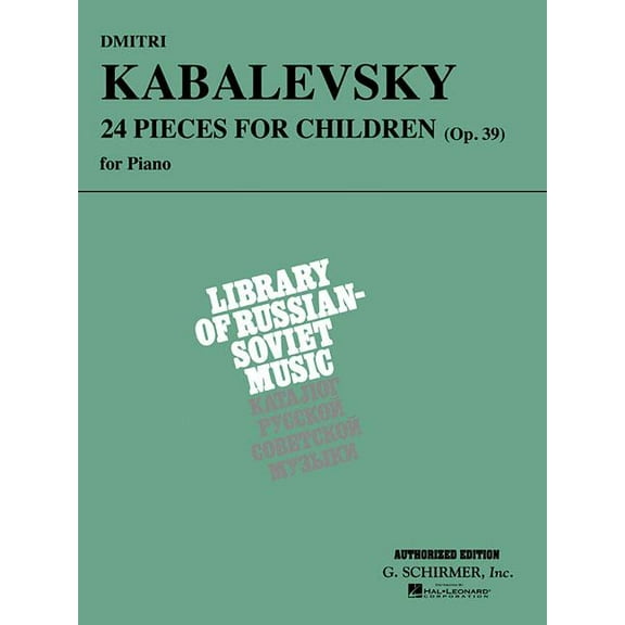 Library of Russian-Soviet Music Dmitri Kabalevsky: 24 Pieces for Children, Opus 39, (Paperback)