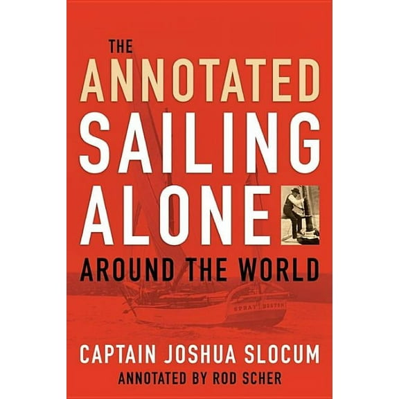 Annotated Sailing Alone Around The World, (Paperback)