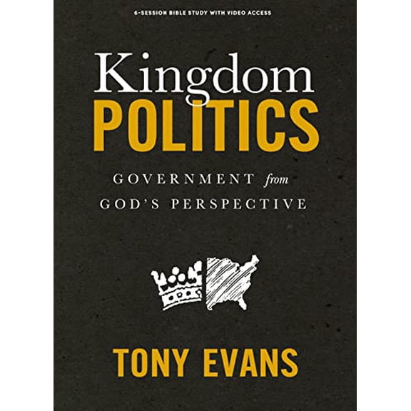 Pre-Owned Kingdom Politics - Bible Study Book with Video Access: Government from God's Perspective (Paperback) 1430085266 9781430085263